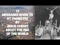 12 MESSAGES TO ST PADRE PIO BY JESUS ABOUT THE END OF THE WORLD