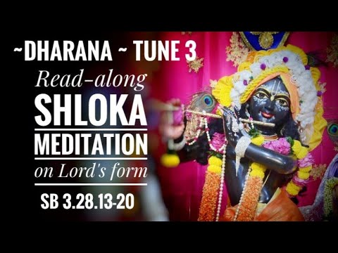DHARANA - Meditation on Krishna's Form by Gauranga Darshan Das  | SB 3.28.13-20 | Tune 3