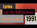 Let Thy Will Be Done Lyrics _ Yolanda Adams 1991