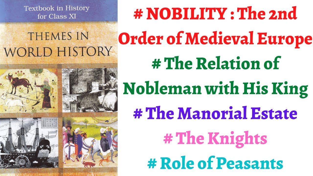 (P5C6)The Second Order:Nobility, The Manorial Estate, The Knights, The Minstrels, Relation with LORD
