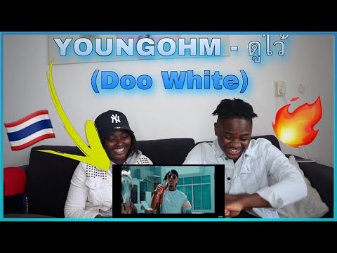 🇹🇭 YOUNGOHM - ดูไว้ (Doo White)|*FIRE REACTION*🥵💯🔥 with QUEEN NAWAL