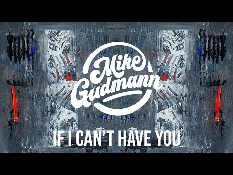 Mike Gudmann, Theis EZ, Medon - If I Can't Have You
