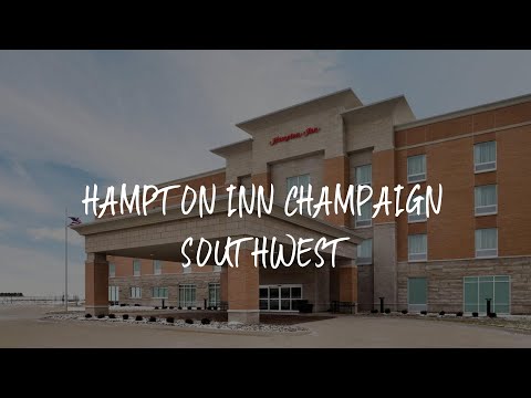 Hampton Inn Champaign Southwest Review - Champaign , United States of America