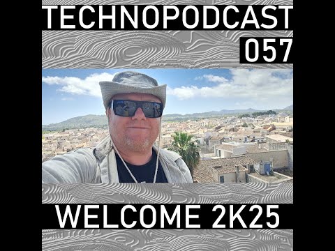 TECHNOPODCAST 057 - Welcome 2K25 Session