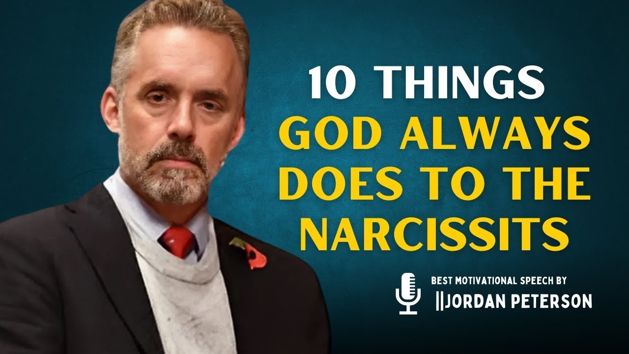 10 THINGS GOD ALWAYS DOES TO THE NARCISSISTS || THE POWERFUL MOTIVATIONAL SPEECH JORDAN PETERSON.