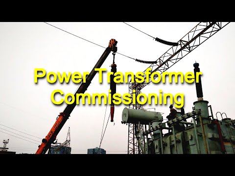 Complete procedure of Power Transformer Commissioning/Replacement. Substation Commissioning Process