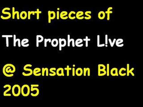 The Prophet Live @ Sensation Black 2005