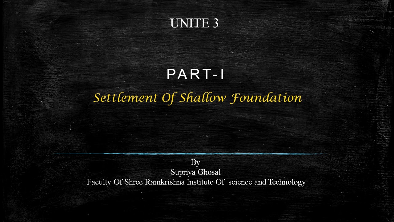 Geotechnical Engineering lecture on shallow foundation and settlement
