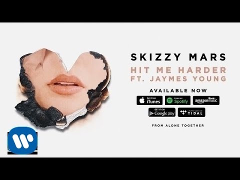 Skizzy Mars - Hit Me Harder ft. Jaymes Young [Audio]