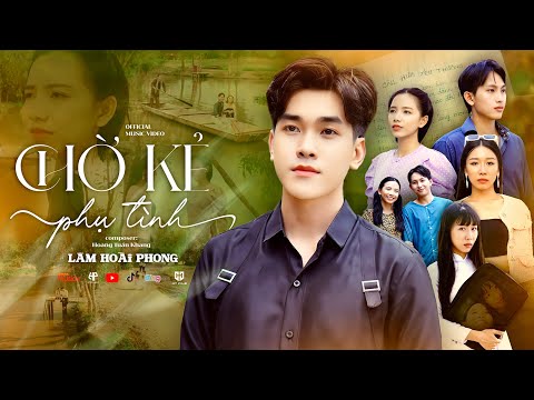 Chờ kẻ phụ tình - Lâm Hoài Phong