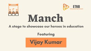 ETNB Manch 1 - Vijay Kumar