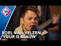 Roel van Velzen - Vuur is Blauw | De Troubadours