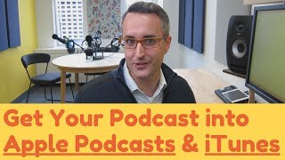 Get Your Podcast into Apple Podcasts & iTunes
