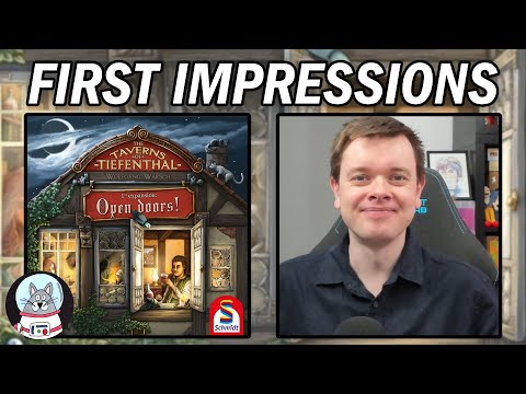 The Taverns of Tiefenthal: Open Doors - First Impressions