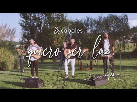 Cabales - Quiero ser luz
