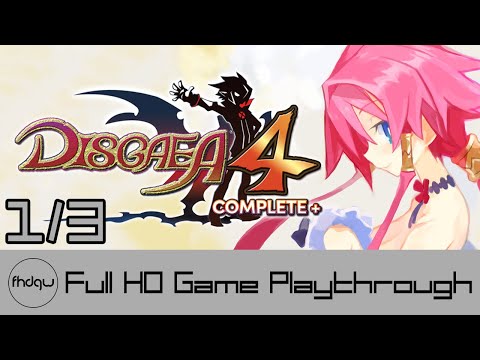 Disgaea 4 Complete+ PART 1/3 - Full Game Playthrough (No Commentary)