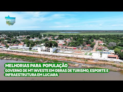 Governo de MT investe em obras de turismo, esporte e infraestrutura em Luciara