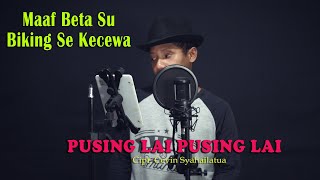 Download lagu Pusing Lai Pusing Lai - Joe Makailopu { FIKRAM COWBOY cover } official video mp3