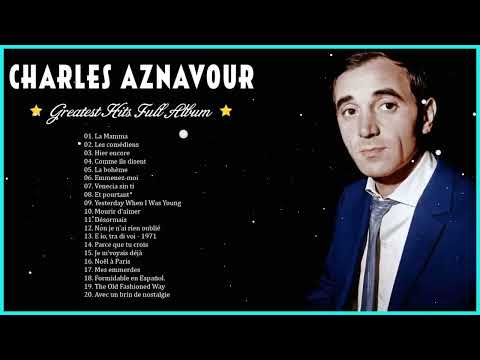 Charles Aznavour Songs Greatest Hits Album – Top Songs of Charles Aznavour – Charles Aznavour Album