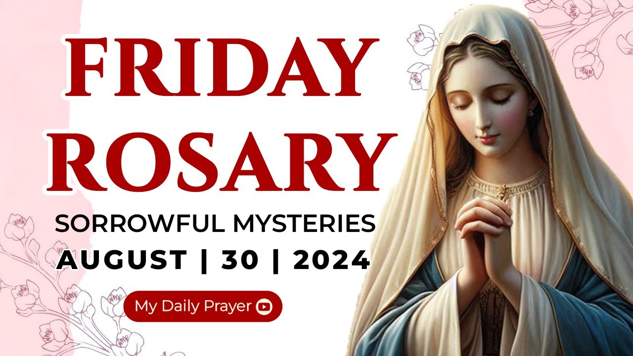 HOLY ROSARY FRIDAY 🟠SORROWFUL MYSTERIES OF THE ROSARY🌹 AUGUST 30, 2024 | PRAY FOR TRUST