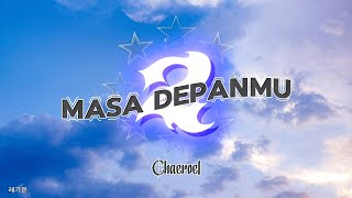 Download lagu Masa Depanmu Pt. 2 - Chaeroel (Lirik Lagu) mp3