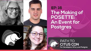 Making POSETTE: An Event for Postgres with Teresa Giacomini & Aaron Wislang | Talking Postgres Ep16