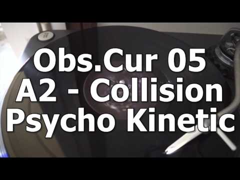 Obs.Cur 05 - A2 - Collision - Psycho Kinetic