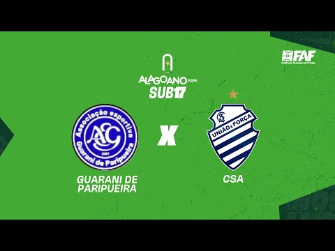 GUARANI DE PARIPUEIRA x CSA | ALAGOANO SUB-17 2025 - 1ª RODADA | AO VIVO E COM IMAGENS