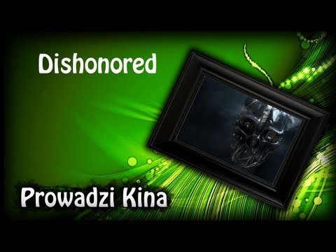 Zagrajmy w Dishonored '1 czyli jak to wszystko się zaczęło