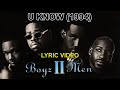 U know - Boyz II Men - (lyric video) HD