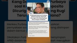 Download lagu PURBAYA DISKAKMAT Kang Dedi soal Kas Daerah: Deposito Dicurigai, Giro Dibilang Rugi, Terus di Mana? mp3 Download lagu PURBAYA DISKAKMAT Kang Dedi soal Kas Daerah: Deposito Dicurigai, Giro Dibilang Rugi, Terus di Mana? mp3