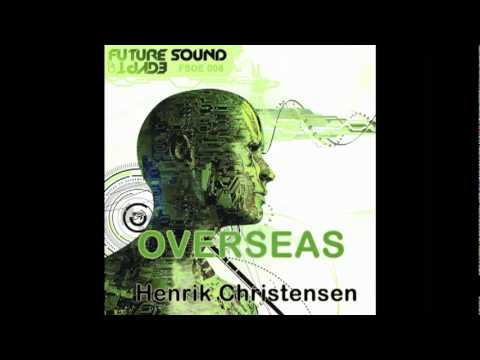 Henrik Christensen - Overseas (Bjorn Akesson Remix) (Akesson Remix) - YouTube.flv