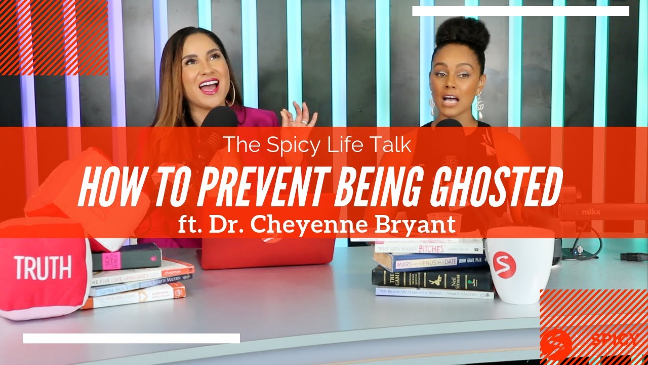 How To Prevent Being Ghosted ft. Dr. Cheyenne Bryant
