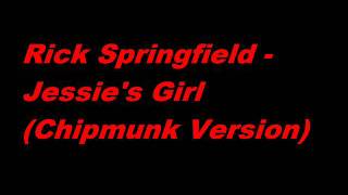 Rick Springfield - Jessie&#39;s Girl (Chipmunk Version)