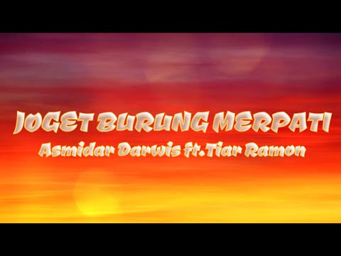 Joget Burung Merpati - Asmidar Darwis ft Tiar Ramon HQ (Lirik Lagu)