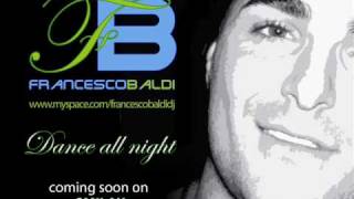 FRANCESCO BALDI DJ feat. VANESSA JAY - DANCE ALL NIGHT
