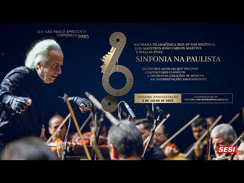Bachiana Filarmônica Sesi-SP com Regência de João Carlos Martins e Wallas Pena (Julho 2025)