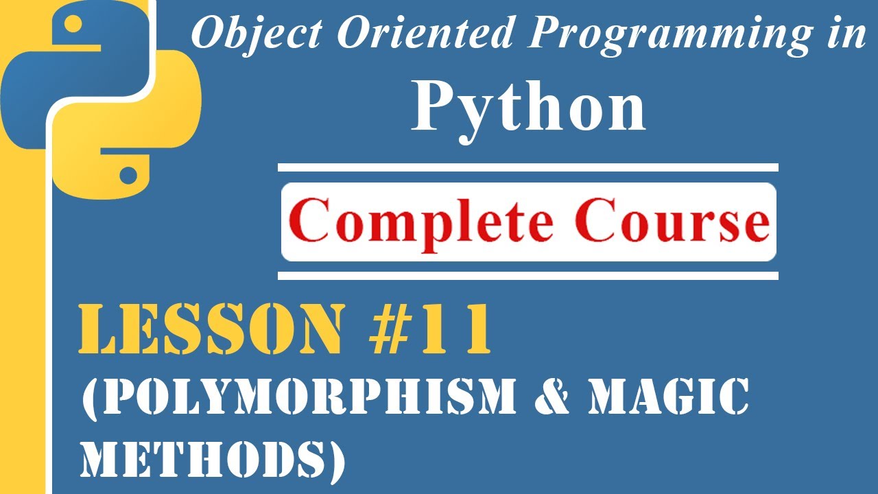 Lesson-11 | Polymorphism & Magic Methods | [OOP in Python]
