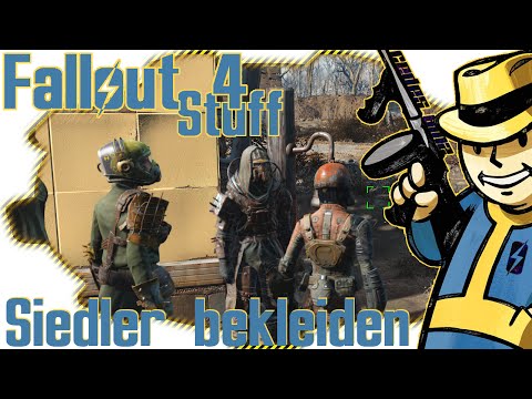 Fallout 4 Stuff #006 ☆ Siedler ausrüsten  ☆ (HD+ | Guide)