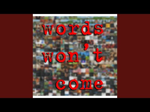 Words Won't Come