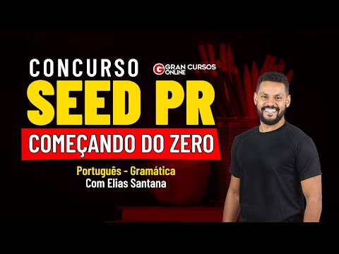Concurso SEED PR: Começando do Zero | Português - Gramática com Elias Santana