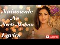 Nainowale Ne | Neeti Mohan | Acoustic |  Hindi  lyrics | English Lyrics | Padmaavat