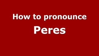 How to pronounce Peres