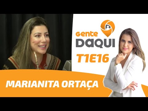 Marianita Ortaça | Gente Daqui T1E16