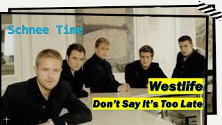 Don&#39;t Say It&#39;s Too Late - Westlife (Lyrics)