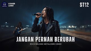 Download lagu 🎵 Jangan Pernah Berubah - ST12 (Melodic Metalcore Rock Cover) | Pop Hits 2000-an mp3