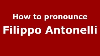 How to pronounce Filippo Antonelli