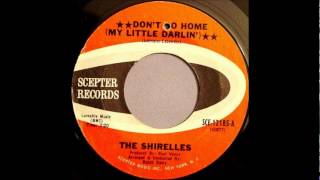 Don&#39;t Go Home- The Shirelles-&#39;1967- 45-Scepter 12185.wmv