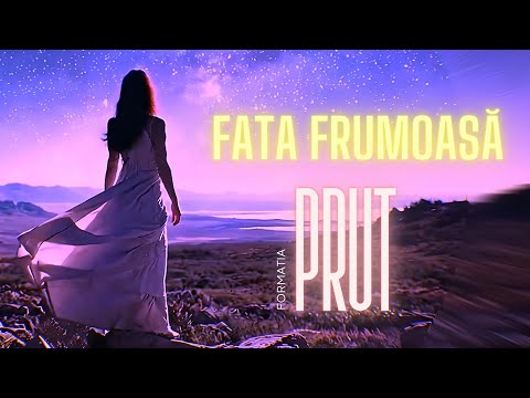 Formatia Prut - Fata frumoasă I 2025