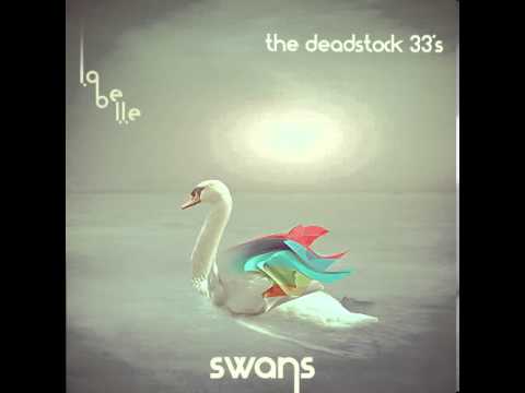 The Deadstock 33's - Swans (In Flagranti remix)